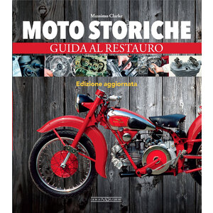 GIORGIO NADA EDITORE - Libro Moto storiche. Guida al restauro - GIORGIO NADA EDITORE - Libro