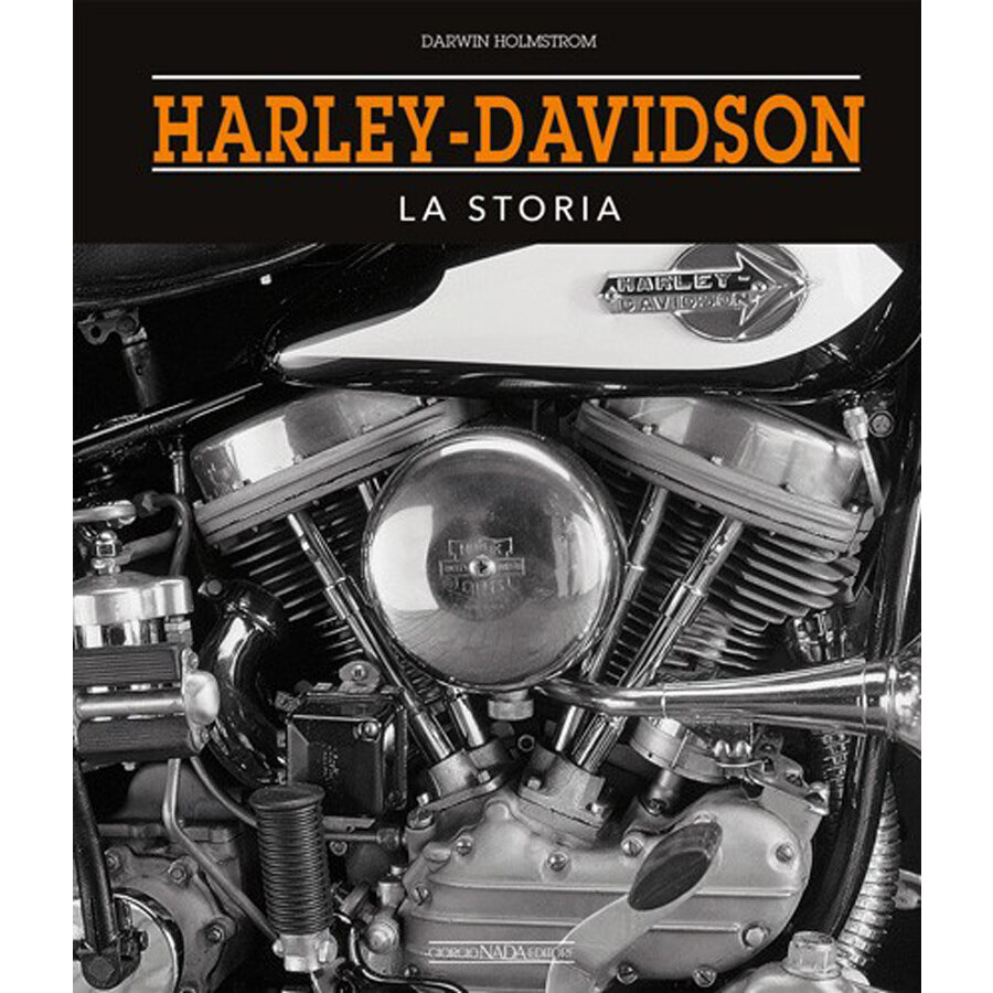 Libro HARLEY-DAVIDSON La storia - GIORGIO NADA EDITORE