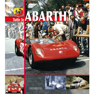 Libro Tutte le Abarth - GIORGIO NADA EDITORE GIORGIO NADA EDITORE