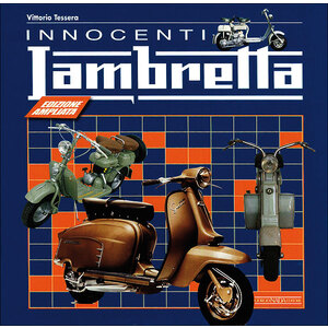 GIORGIO NADA EDITORE - Libro Innocenti Lambretta - Edizione ampliata - GIORGIO NADA EDITORE - Libro