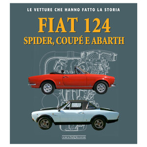 GIUNTI EDITORE - Libro Fiat 124 Spider, Coupè e Abarth - GIUNTI EDITORE - Libro